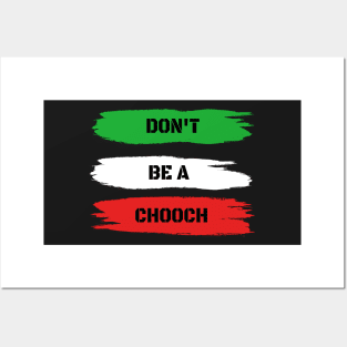 Funny Italian Sayings Don't Be A Chooch - Don't Be A Chooch Italian Flag Gift Posters and Art